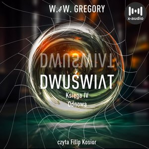 Dwuświat. Księga IV. Odnowa – audiobook