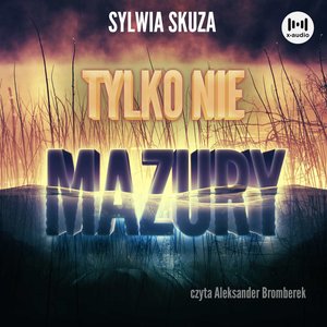 Tylko nie Mazury – audiobook