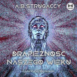 Drapieżność naszego wieku – audiobook