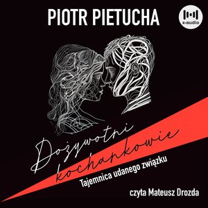 Dożywotni kochankowie. Tajemnica udanego związku – audiobook