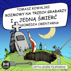 Rozmowy na trzech grabarzy i jedną śmierć – audiobook