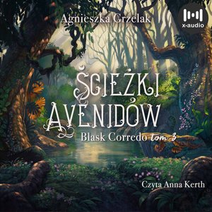 Ścieżki Avenidów. Blask Corredo. Część 3 – audiobook