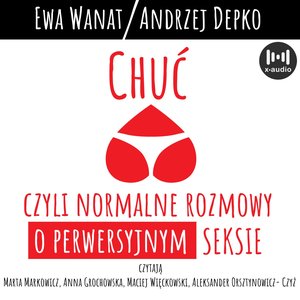 Chuć, czyli normalne rozmowy o perwersyjnym seksie – audiobook