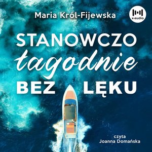Stanowczo, łagodnie, bez lęku – audiobook