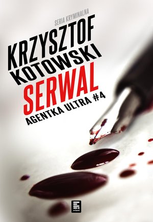 Serwal. Agentka Ultra. Tom 4 – ebook
