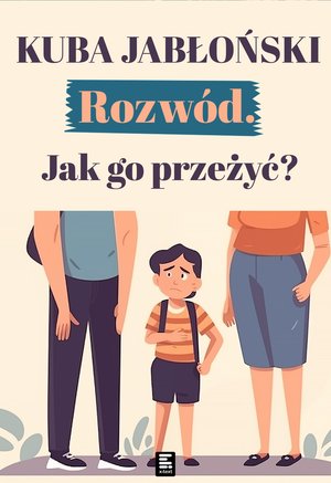 Rozwód. Jak go przeżyć? – ebook