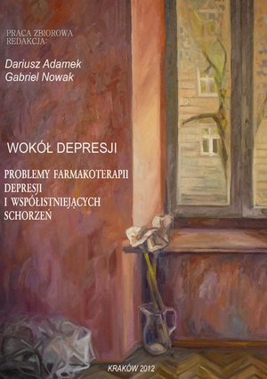 Wokół depresji. Problemy farmakoterapii depresji i współistniejących schorzeń – ebook