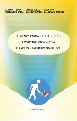 Elementy farmakologii ogólnej i wybrane zagadnienia z zakresu farmakoterapii bólu – ebook