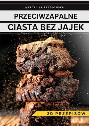 Przeciwzapalne ciasta bez jajek – ebook