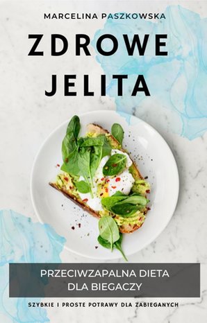 Zdrowe jelita. Przeciwzapalna dieta dla biegaczy. – ebook