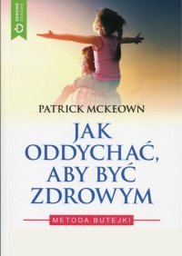 Jak oddychać, aby być zdrowym – ebook