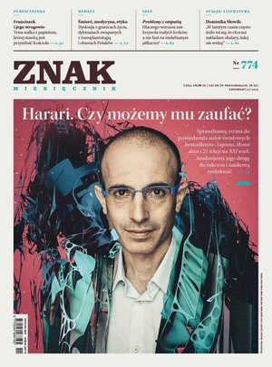 polityka, społeczno-informacyjne: Miesięcznik Znak nr 774: Harari. Czy możemy mu zaufać? – eprasa