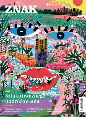 Miesięcznik ZNAK 842 (7/2025). Sztuka uważnego podróżowania – eprasa