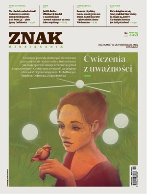 Miesięcznik ZNAK nr 753: Ćwiczenia z uważności – eprasa