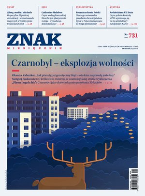 Miesięcznik Znak nr 731. Czarnobyl - eksplozja wolności – eprasa