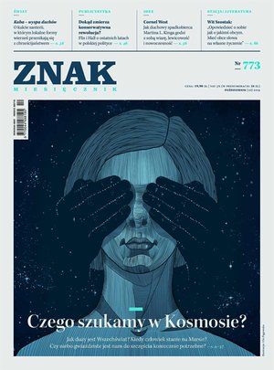 polityka, społeczno-informacyjne: Miesięcznik Znak nr 773: Czego szukamy w Kosmosie? – eprasa