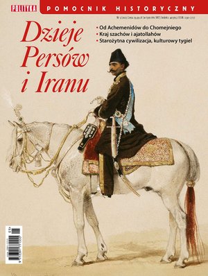 polityka, społeczno-informacyjne: Pomocnik Historyczny Polityki – e-wydanie – 5/2025 Dzieje Persów i Iranu