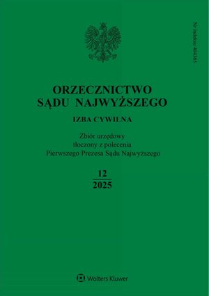Orzecznictwo Sądu Najwyższego. Izba Cywilna – e-wydanie – 12/2025
