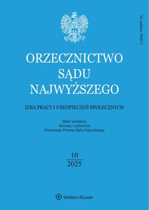 Orzecznictwo Sądu Najwyższego. Izba Pracy i Ubezpieczeń Społecznych – e-wydanie – 10/2025