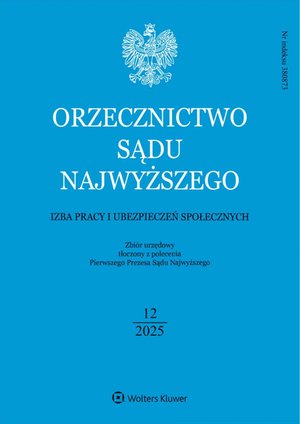 Orzecznictwo Sądu Najwyższego. Izba Pracy i Ubezpieczeń Społecznych – e-wydanie – 12/2025