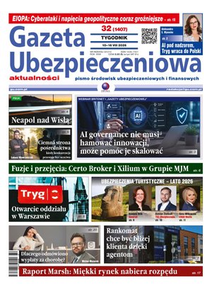 biznesowe, branżowe, gospodarka: Gazeta Ubezpieczeniowa – e-wydanie – 32/2026
