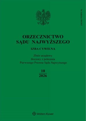 biznesowe, branżowe, gospodarka: Orzecznictwo Sądu Najwyższego. Izba Cywilna – e-wydanie – 10/2026