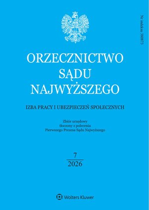 Orzecznictwo Sądu Najwyższego. Izba Pracy i Ubezpieczeń Społecznych – e-wydanie – 7/2026