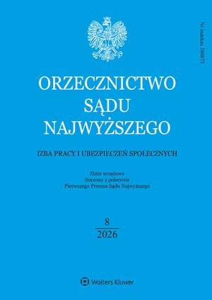 Orzecznictwo Sądu Najwyższego. Izba Pracy i Ubezpieczeń Społecznych – e-wydanie – 8/2026