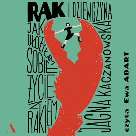 audiobooki: Rak i dziewczyna. Jak ułożyłam sobie życie z rakiem – audiobook