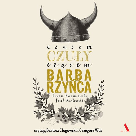 audiobooki: Czasem czuły, czasem barbarzyńca – audiobook