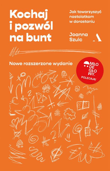 ebooki: Kochaj i pozwól na bunt. Jak towarzyszyć nastolatkom w dorastaniu (MŁODE GŁOWY) – ebook