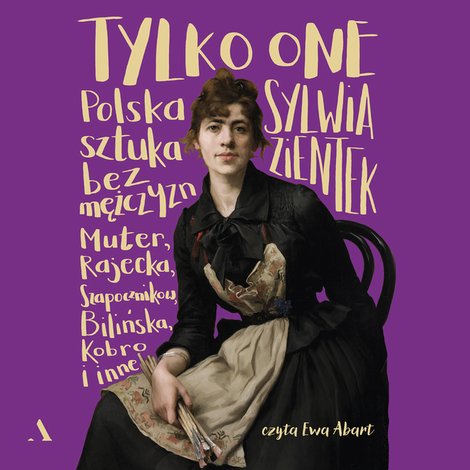 audiobooki: Tylko one. Polska sztuka bez mężczyzn – audiobook