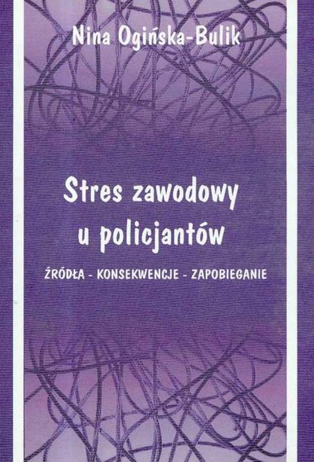 ebooki: Stres zawodowy u policjantów: Źródła - Konsekwencje - Zapobieganie – ebook