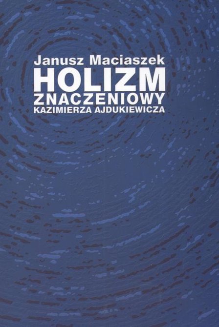 ebooki: Holizm znaczeniowy Kazimierza Ajdukiewicza – ebook