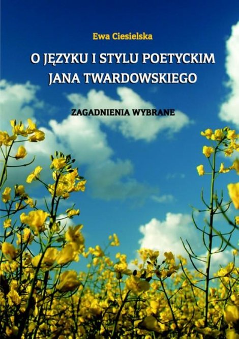ebooki: O języku i stylu poetyckim Jana Twardowskiego: Zagadnienia wybrane – ebook
