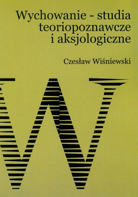 ebooki: Wychowanie - studia teoriopoznawcze i aksjologiczne – ebook