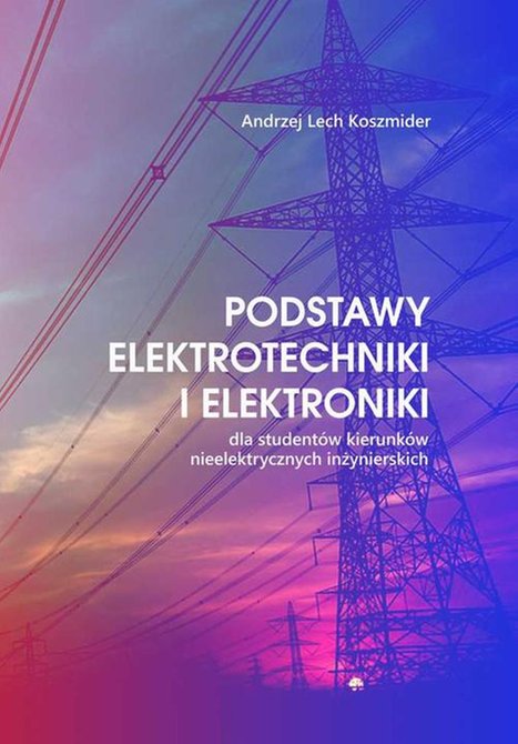 ebooki: Podstawy elektrotechniki i elektroniki: dla studentów kierunków nieelektrycznych inżynierskich – ebook