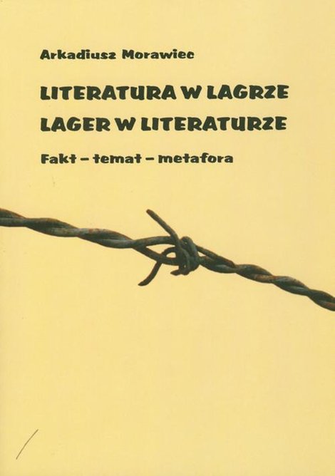 ebooki: Literatura w lagrze. Lager w literaturze: Fakt - temat - metafora – ebook