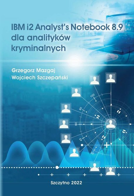 ebooki: IBM i2 Analyst’s Notebook 8.9 dla analityków kryminalnych – ebook