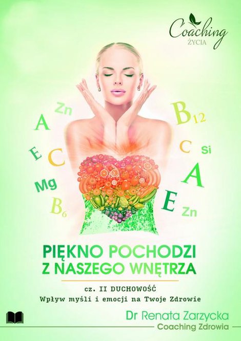 ebooki: Wpływ myśli i emocji na Twoje zdrowie. Piękno pochodzi z naszego wnętrza. Cz. II/3 DUCHOWOŚĆ – ebook