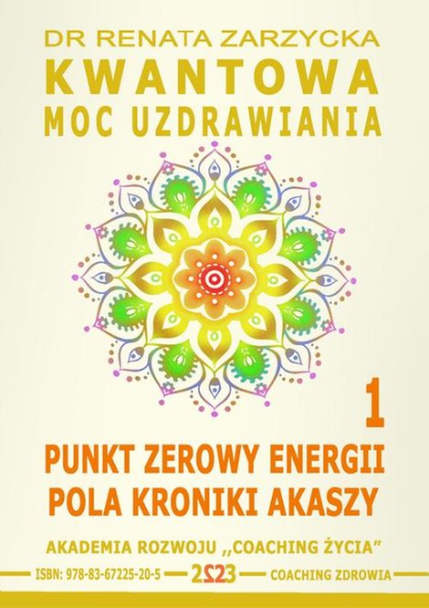 ebooki: Kwantowa Moc Uzdrawiania. Księga 1. Punkt Zerowy Energii Pola Kroniki Akaszy. – ebook