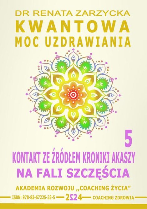 ebooki: Kwantowa Moc Uzdrawiania. Księga 5. Kontakt ze Źródłem Kroniki Akaszy. Na fali szczęścia – ebook