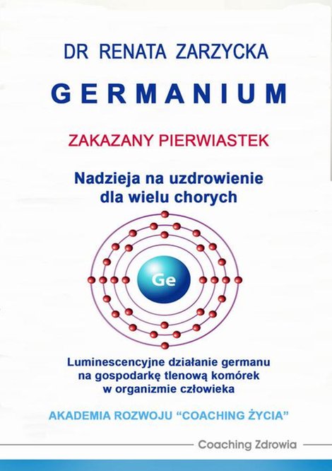 audiobooki: Germanium zakazany pierwiastek. Nadzieja na uzdrowienie dla wielu chorych. Luminescencyjne działanie germanu na gospodarkę tlenową komórek w organizmie człowieka – audiobook