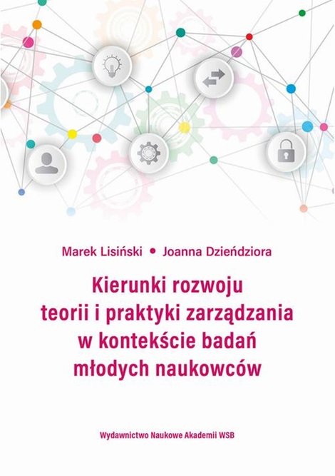 ebooki: Kierunki rozwoju teorii i praktyki zarządzania w kontekście badań młodych naukowców – ebook
