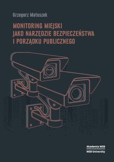 ebooki: Monitoring miejski jako narzędzie bezpieczeństwa i porządku publicznego – ebook