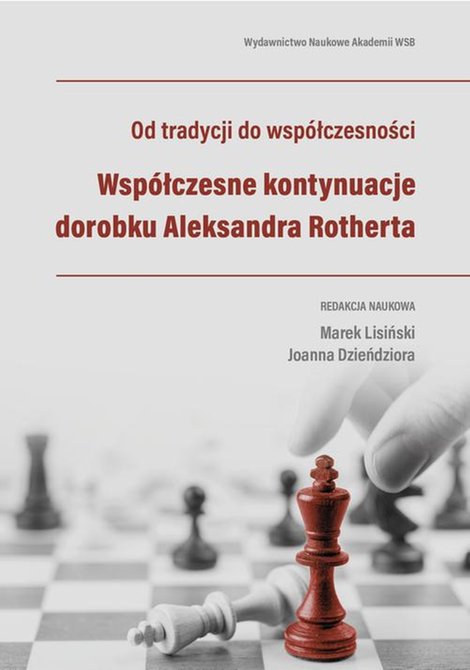 ebooki: Od tradycji do współczesności. Współczesne kontynuacje dorobku Aleksandra Rotherta – ebook