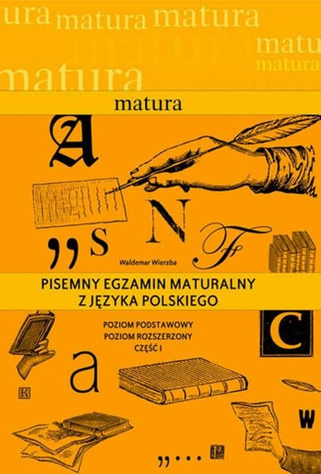 ebooki: Pisemny egzamin maturalny z języka polskiego.Poziom podstawowy. Poziom rozszerzony – ebook