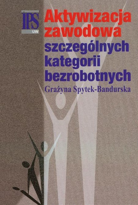 ebooki: Aktywizacja zawodowa szczególnych kategorii bezrobotnych – ebook