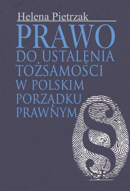 ebooki: Prawo do ustalenia tożsamości w polskim porządku prawnym – ebook