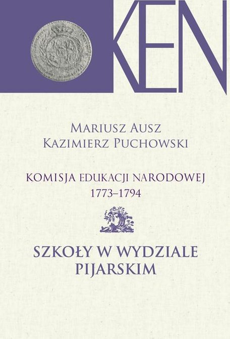 ebooki: Komisja Edukacji Narodowej 1773-1794. Tom 9. Szkoły w Wydziale Pijarskim – ebook